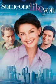 บางคนเช่นคุณ… เทใจให้หมดเลยจ๊ะ Someone Like You… (2001)