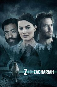 โลกเหงา…เราสามคน Z for Zachariah (2015)