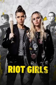 เส้นทางสาวบู๊ Riot Girls (2019)