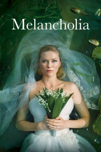 เมลันคอเลีย รักนิรันดร์ วันโลกดับ Melancholia (2011)