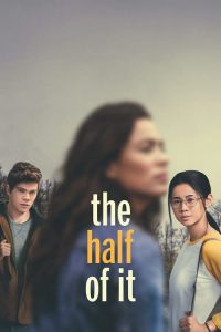 รักครึ่งๆ กลางๆ The Half of It (2020)