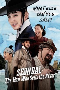 อัจฉริยะต้มตุ๋นแห่งโชซอน Seondal: The Man Who Sells the River (2016)