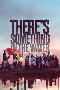 ฝันร้ายที่ปลายน้ำ There’s Something in the Water (2019)