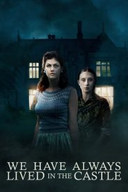 บนดวงจันทร์ที่ไม่มีใครเป็นเจ้าของ We Have Always Lived in the Castle (2019)