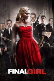 ไฟนอล เกิร์ล Final Girl (2015)