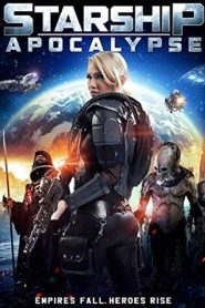 สตาร์ชิพ สงครามล้างจักรวาล Starship Apocalypse (2014)