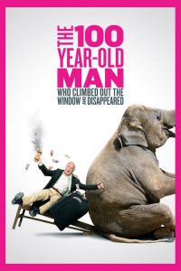คุณปู่ใจกล้า ซ่ามา 100 ปี The 100 Year-Old Man Who Climbed Out the Window and Disappeared (2013)
