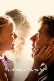 สองหัวใจ สายใยนิรันดร์ Fathers and Daughters (2015)