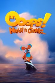 ก๊วนซ่าป่วนวันสิ้นโลก Ooops! Noah is Gone… (2015)