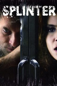 สปลินเตอร์ ชีวอสูร Splinter (2008)