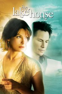 บ้านทะเลสาบ บ่มรักปาฏิหาริย์ The Lake House (2006)