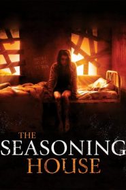 แหกค่ายนรกทมิฬ The Seasoning House (2012)