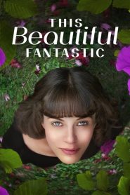 มหัศจรรย์รักของเบลล่า This Beautiful Fantastic (2016)