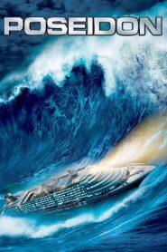 โพไซดอน มหาวิบัติเรือยักษ์ Poseidon (2006)