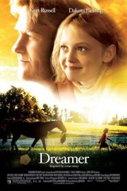 ดรีมเมอร์ สู้สุดฝัน สู่วันเกียรติยศ Dreamer: Inspired By a True Story (2005)
