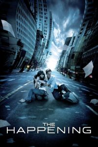เดอะ แฮปเพนนิ่ง วิบัติการณ์สยองโลก The Happening (2008)