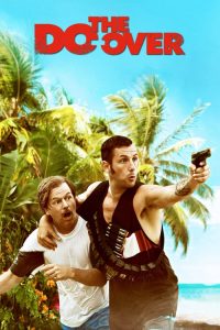 เดอะ ดู โอเวอร์ The Do-Over (2016)