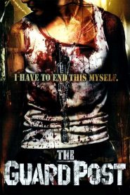 เดอะการ์ดโพสต์ ป้อมนรก 506 The Guard Post (2008)