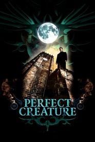วันเผด็จศึก อสูรล้างโลก Perfect Creature (2007)