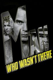 ปมฆ่า ปริศนาอำพราง The Man Who Wasn’t There (2001)