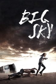 หนีระทึก ตาย..ไม่ตาย ? Big Sky (2015)