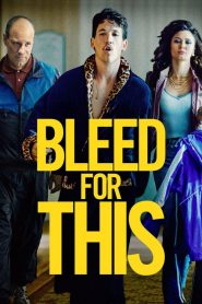 คนระห่ำหมัดหยุดโลก Bleed for This (2016)