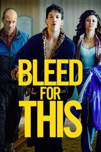 คนระห่ำหมัดหยุดโลก Bleed for This (2016)