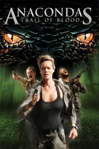 อนาคอนดา 4 ล่าโคตรพันธุ์เลื้อยสยองโลก Anacondas: Trail of Blood (2009)