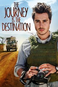 เส้นทางแห่งจุดหมายชีวิต The Journey Is the Destination (2016)