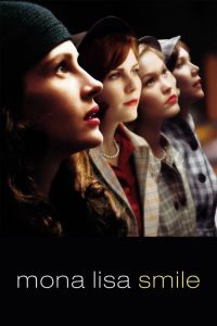โมนา ลิซ่า: ขีดชีวิต เขียนฝัน ให้บานฉ่ำ Mona Lisa Smile (2003)