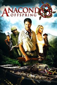 อนาคอนดา 3 แพร่พันธุ์เลื้อยสยองโลก Anaconda 3: Offspring (2008)