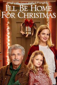 ของขวัญรักวันคริสต์มาส I’ll Be Home for Christmas (2016)