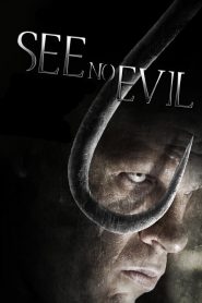 เกี่ยว ลาก กระชากนรก See No Evil (2006)