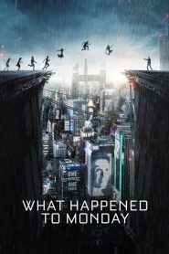 7 เป็น 7 ตาย What Happened to Monday (2017)