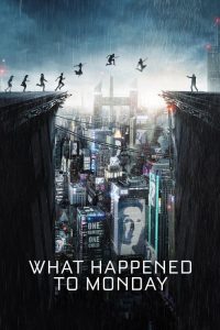 7 เป็น 7 ตาย What Happened to Monday (2017)