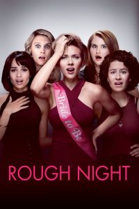 ปาร์ตี้ชะนีป่วน Rough Night (2017)