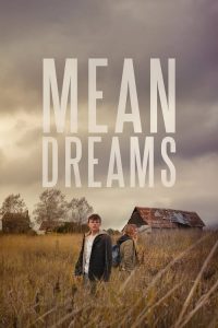 แรกรักตามรอยฝัน Mean Dreams (2016)