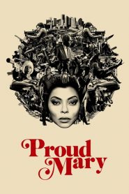 แมรี่พราวพยัคฆ์ Proud Mary (2018)