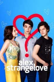 รักพิลึกพิลั่นของอเล็กซ์ Alex Strangelove (2018)