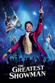 โชว์แมนบันลือโลก The Greatest Showman (2017)