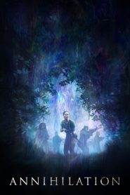 แดนทำลายล้าง Annihilation (2018)