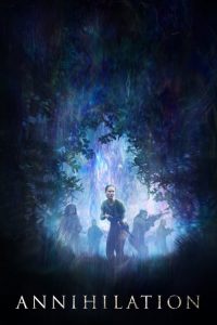 แดนทำลายล้าง Annihilation (2018)