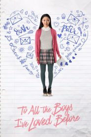 แด่ชายทุกคนที่ฉันเคยรัก To All the Boys I’ve Loved Before (2018)