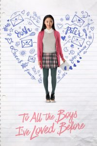 แด่ชายทุกคนที่ฉันเคยรัก To All the Boys I’ve Loved Before (2018)