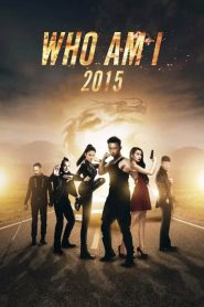 ซิ่งสู้ฟัด Who Am I 2015 (2015)