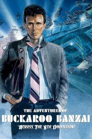 บั๊คการู บันไซ ยอดคนบ๊องส์ตะลุยมิติบวมส์ The Adventures of Buckaroo Banzai Across the 8th Dimension (1984)