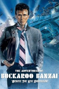 บั๊คการู บันไซ ยอดคนบ๊องส์ตะลุยมิติบวมส์ The Adventures of Buckaroo Banzai Across the 8th Dimension (1984)