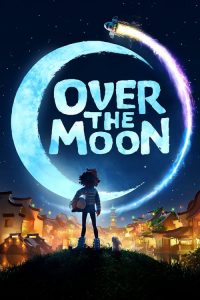 เนรมิตฝันสู่จันทรา Over the Moon (2020)
