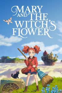 แมรี่ผจญแดนแม่มด Mary and the Witch’s Flower (2017)