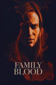 สายเลือดสยองพันธุ์แวมไพร์ Family Blood (2018)